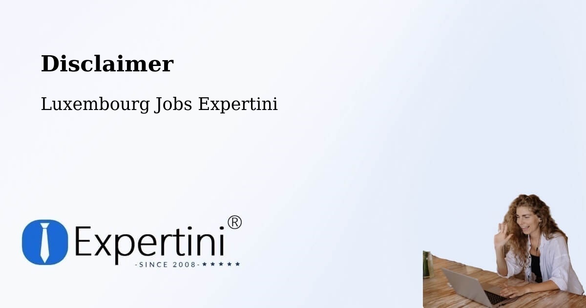 Disclaimer – Mertert - Luxembourg Jobs Expertini