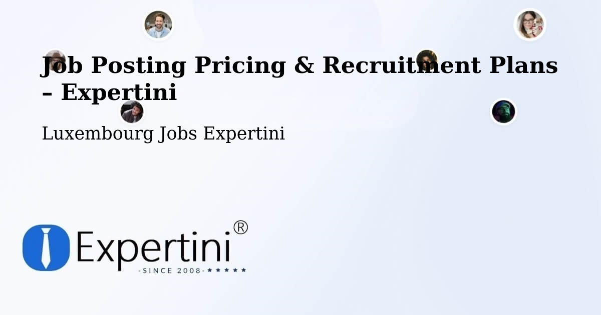 Job Posting Pricing & Recruitment Plans – Mertert - Mertert, Luxembourg Jobs Expertini