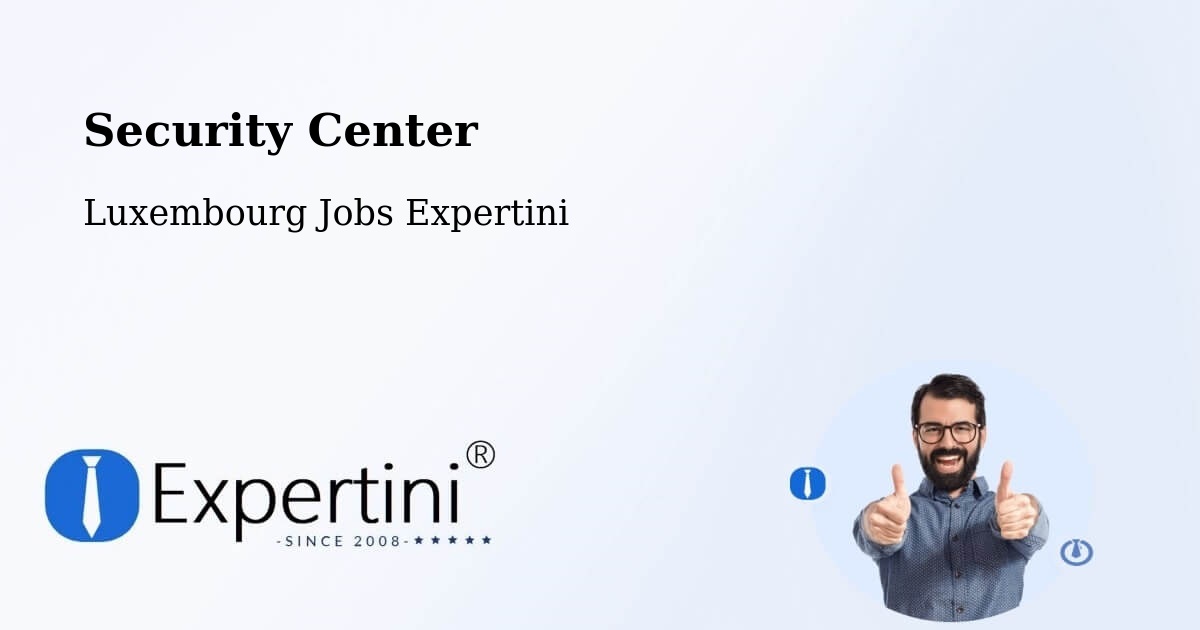 Security & Compliance – Mertert - Luxembourg Jobs Expertini